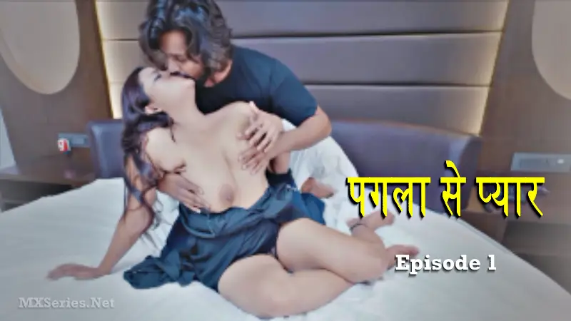 Pagla Se Pyar Episode 1